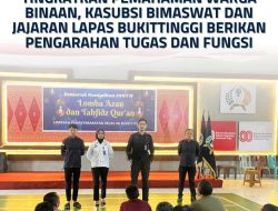 TINGKATKAN PEMAHAMAN WARGA BINAAN, KASUBSI BIMASWAT DAN JAJARAN LAPAS BUKITTINGGI BERIKAN PENGARAHAN TUGAS DAN FUNGSI